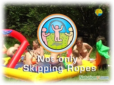 Не только Скакалки / Not only Skipping Ropes (Naturist Freedom)